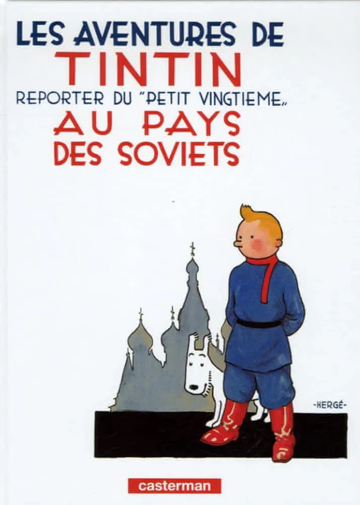 Hergé: Les aventures de Tintin : reporter du Petit "Vingtième" au pays des Soviets (French language, 2006, Casterman)