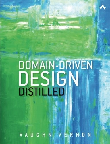 Vaughn Vernon: Domain-Driven Design Distilled (Addison-Wesley Professional)