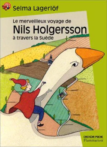 Selma Lagerlöf: Le merveilleux voyage de Nils Holgersson à travers la Suède (French language, 1999, Flammarion)