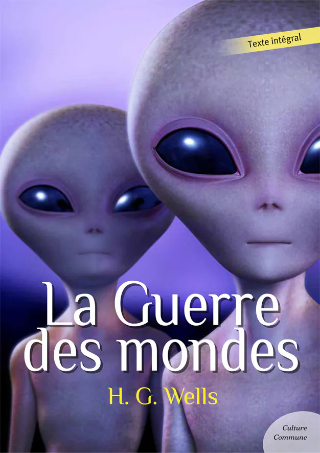 H. G. Wells: La Guerre des mondes (science fiction) (Les grands classiques Culture commune) (French Edition) (French language, 2012)