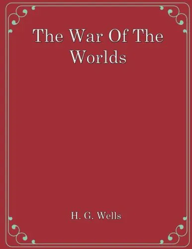 H. G. Wells: The War Of The Worlds (2017, Kindle Direct Publishing)