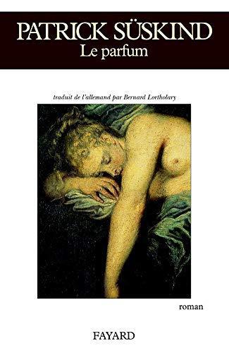 Patrick Süskind, Suskind: Le parfum : histoire d'un meurtrier (French language, 1995)