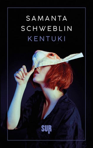 Samanta Schweblin: Kentuki (Paperback, Italian language, 2019, Edizioni SUR)