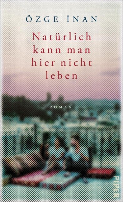 Özge İnan: Natürlich kann man hier nicht leben (Paperback, deutsch language, 2023)