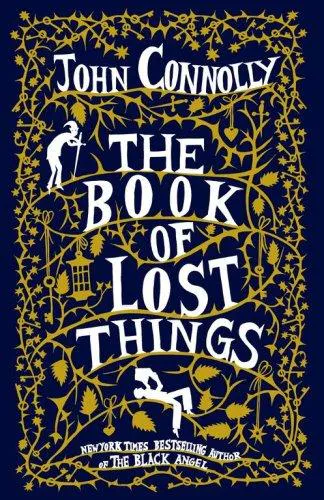 John Connolly: The Book of Lost Things (2006, Atria Books)