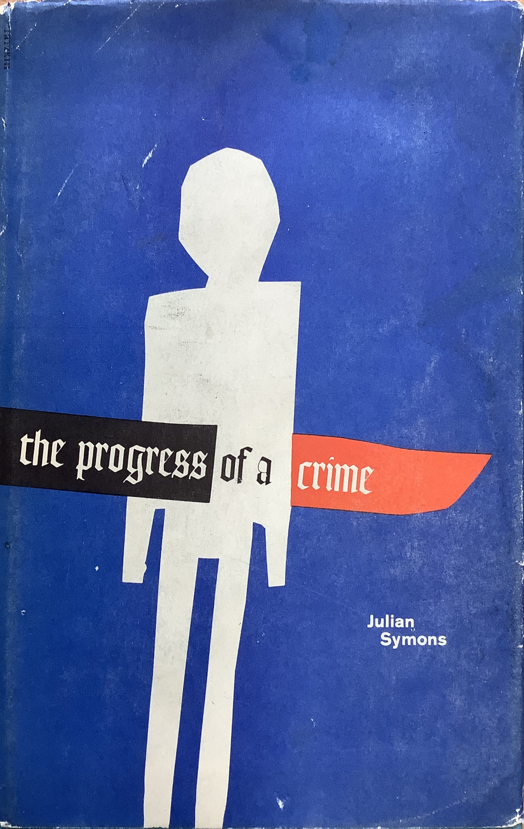 Julian Symons: The Progress of a Crime (Hardcover, 1960, Harper & Brothers)