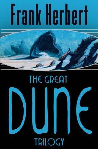 Frank Herbert: The great Dune trilogy (2005, Gollancz)