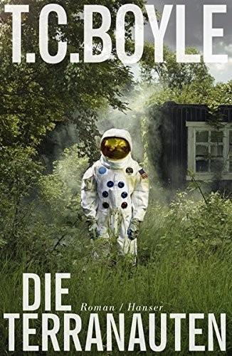 T.C. Boyle: Die Terranauten (German language, 2017)