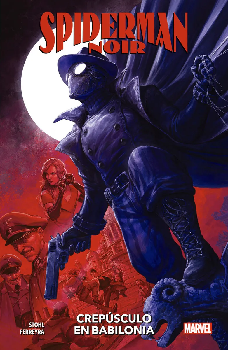 Margaret Stohl, Juan Ferreyra: Spiderman Noir: Crepúsculo en Babilonia (Paperback)