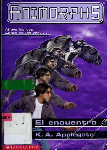 Katherine A. Applegate: Animorphs (Paperback, Spanish language, 1999, Scholastic Inc.)