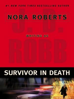 Nora Roberts: Survivor In Death