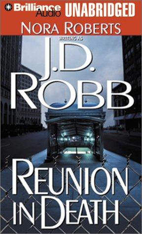 Nora Roberts: Reunion in Death (In Death, 14) (AudiobookFormat, Brilliance Audio Unabridged)