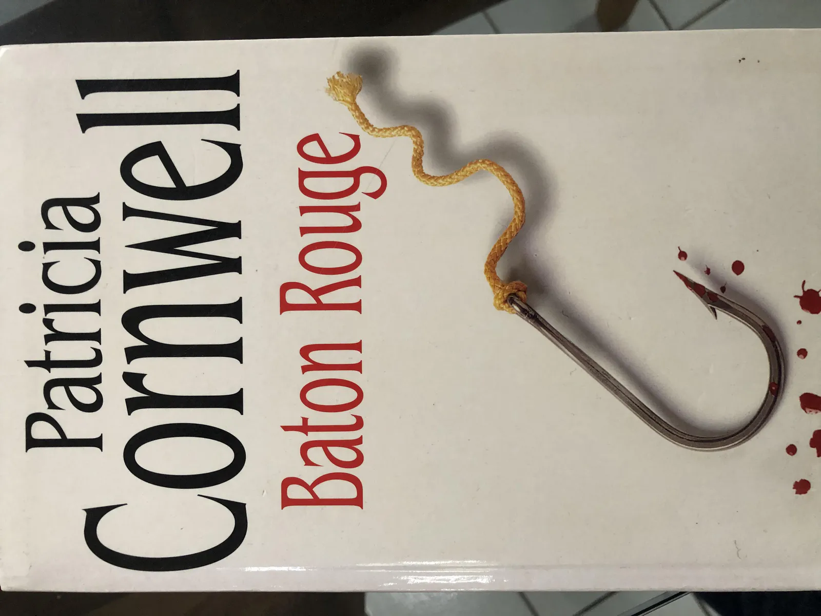 Patricia Cornwell: Baton rouge (French language, 2004, le Grand livre du mois)