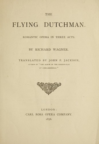 Richard Wagner: The flying Dutchman (1876, Carl Rosa Opera Co.)