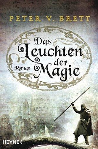 Peter V. Brett: Dämonenzyklus 5: Das Leuchten der Magie (German language, 2017, Heyne Verlag)