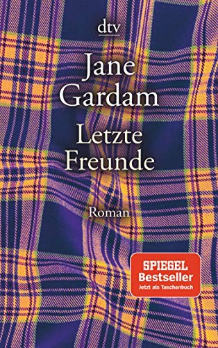 Jane Gardam: Letzte Freunde (Paperback, dtv Verlagsgesellschaft)