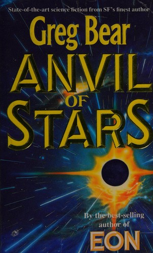 Greg Bear: Anvil of stars. (1993, Legend, Warner Books)