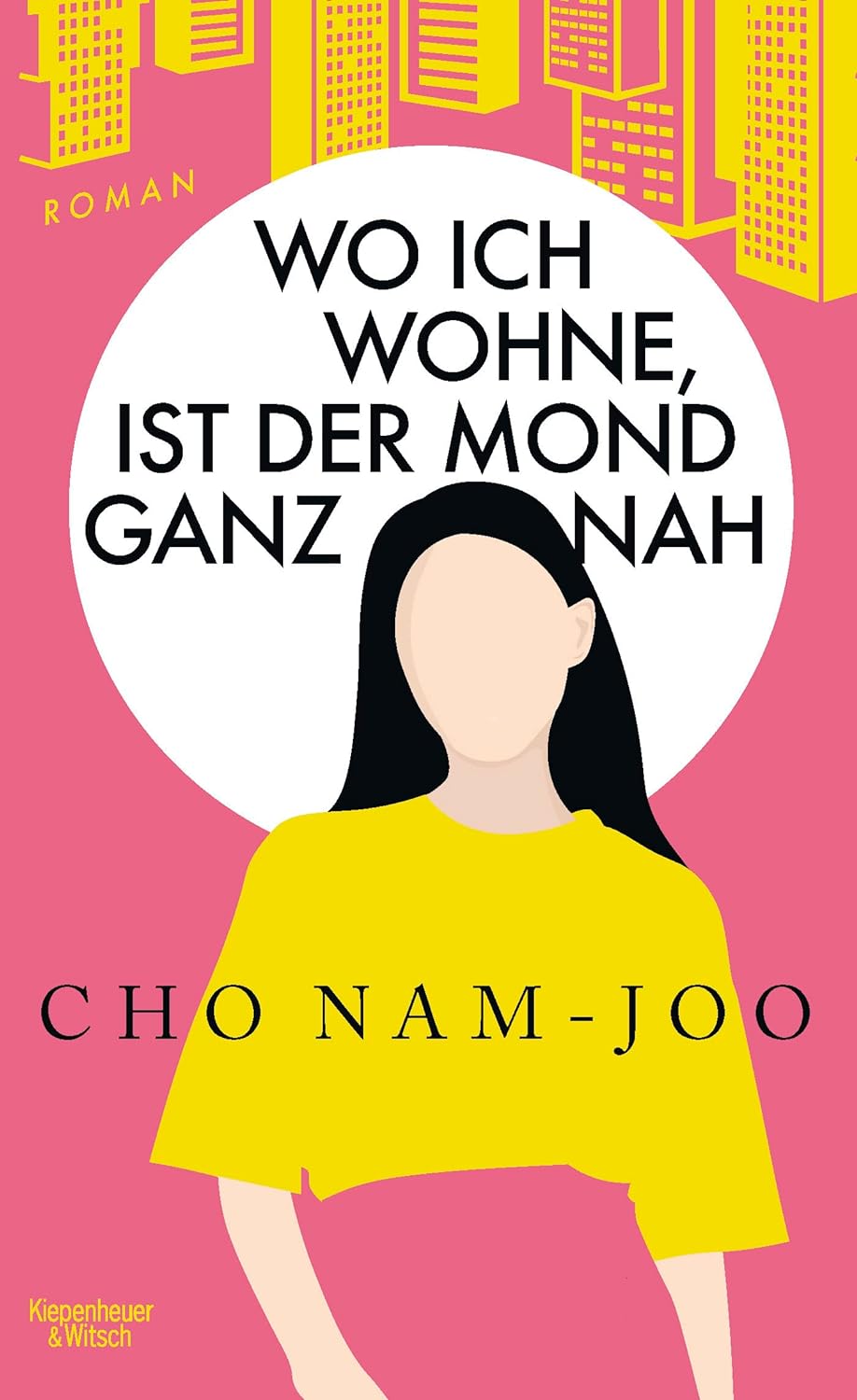 Cho Nam-joo: Wo ich wohne, ist der Mond ganz nah (Hardcover, German language, Kiepenheuer&Witsch)