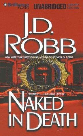 Nora Roberts: Naked in Death (In Death) (AudiobookFormat, Brilliance Audio Unabridged Lib Ed)