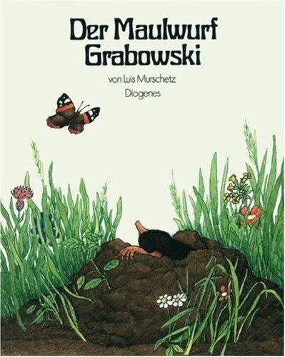 Luis Murschetz: Der Maulwurf Grabowski. (German language, 1972, Diogenes Verlag)