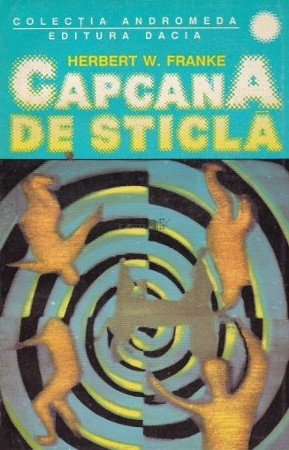 Herbert W. Franke: Capcana de sticlă (Paperback, Romanian language, 1993, Dacia)
