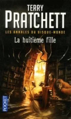 Terry Pratchett: La Huitieme Fille (French language, 2011, Presses Pocket)