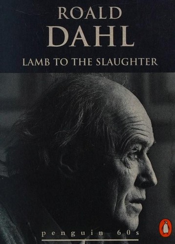 Roald Dahl: Lamb to the Slaughter (Paperback, 1995, Penguin Books)