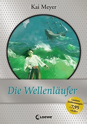 Kai Meyer: Die Wellenläufer (Hardcover, Loewe Verlag GmbH)