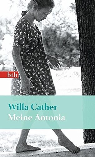 Willa Cather: Meine Antonia (Paperback, btb Verlag)