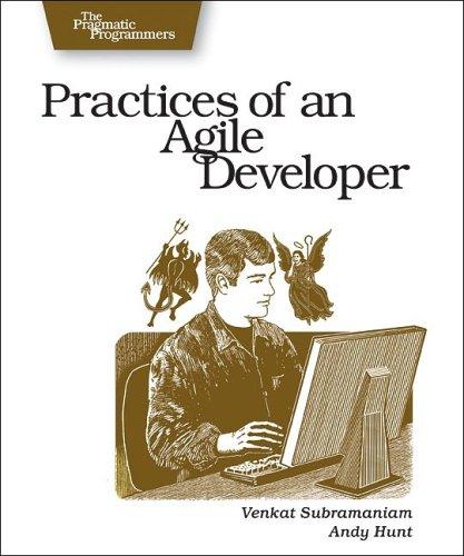 Andy Hunt, Venkat Subramaniam: Practices of an Agile Developer (Paperback, Pragmatic Bookshelf)