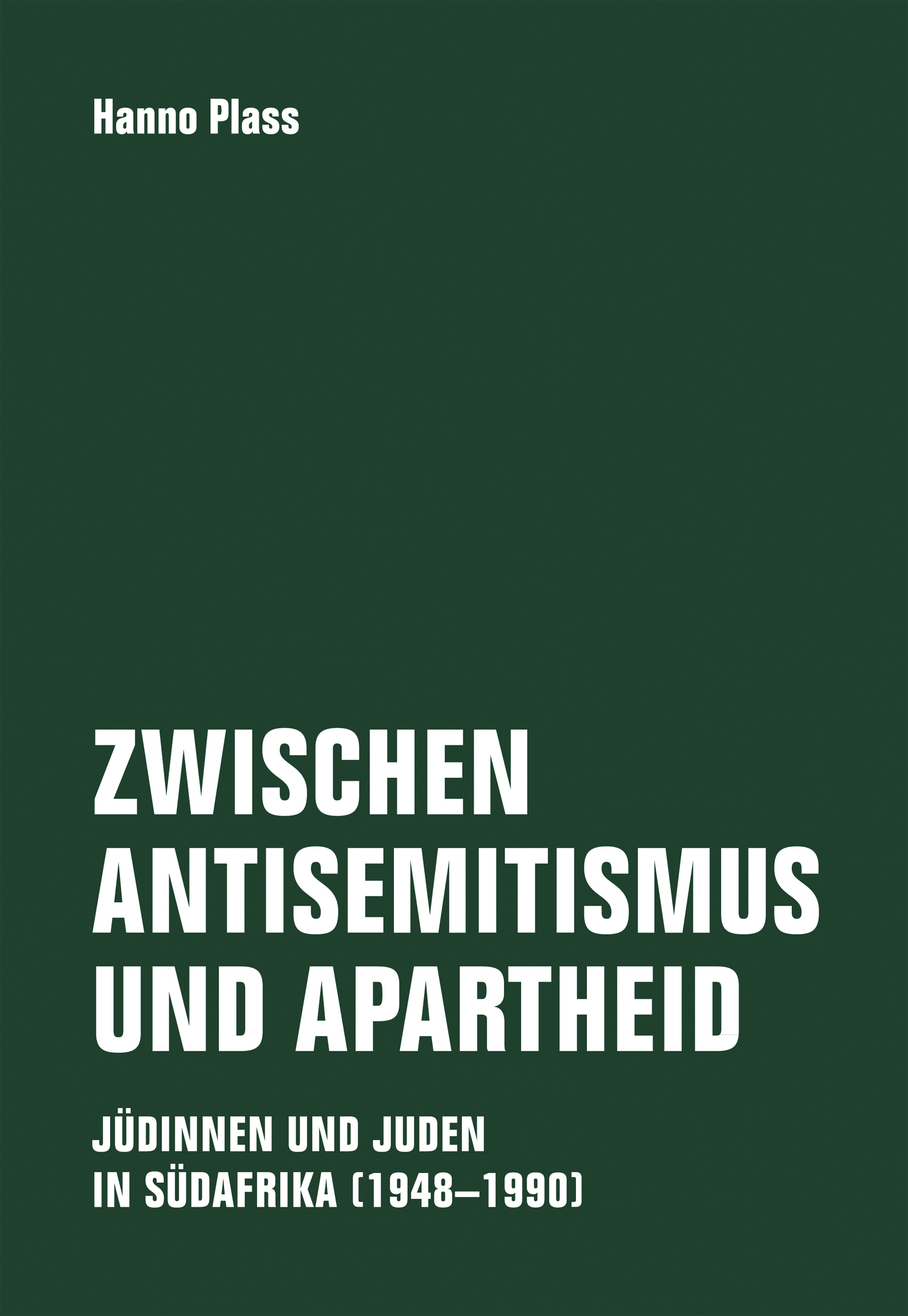 Hanno Plass: Zwischen Antisemitismus und Apartheid (German language, 2020, Verbrecher Verlag)