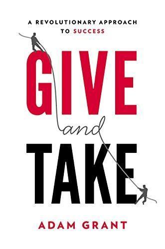 Adam Grant: Give and Take