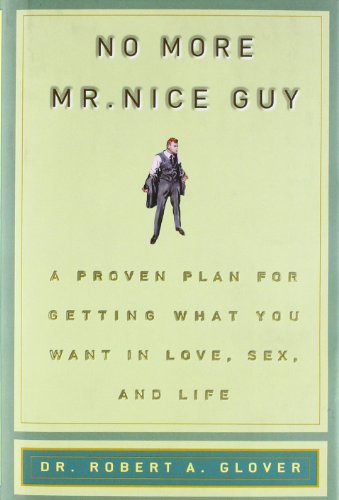 Robert A. Glover: No more Mr. Nice Guy (2003, Running Press)