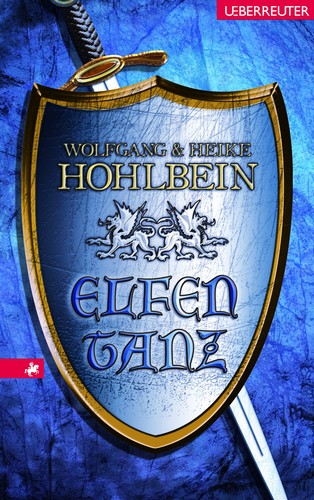 Wolfgang Hohlbein, Heike Hohlbein: Elfentanz (Hardcover, German language, 2011, Ueberreuter)