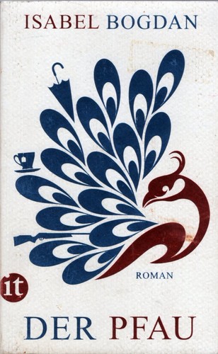 Isabel Bogdan: Der Pfau (Paperback, German language, 2017, Insel Verlag)