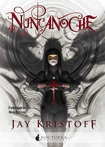 Jay Kristoff, Manuel Viciano Delibano: Nuncanoche (Paperback, Spanish language, Nocturna Ediciones)