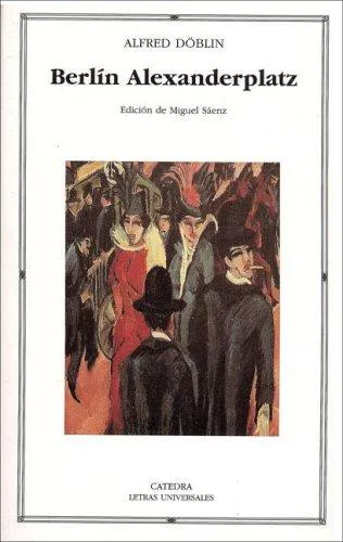 Alfred Döblin: Berlin Alexanderplatz (Spanish language, 2003, Ediciones Cátedra)