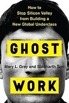Mary L. Gray, Siddhartha Suri: Ghost Work (2019, Houghton Mifflin Harcourt Publishing Company, Houghton Mifflin Harcourt)