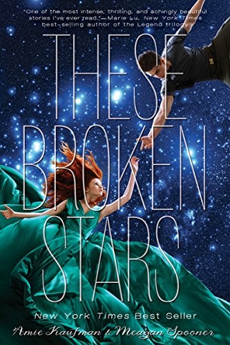 Amie Kaufman, Meagan Spooner: These Broken Stars (Paperback, 2014, Disney-Hyperion)