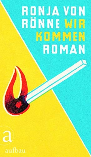 Ronja von Rönne: Wir kommen (Hardcover, Aufbau Verlag GmbH)