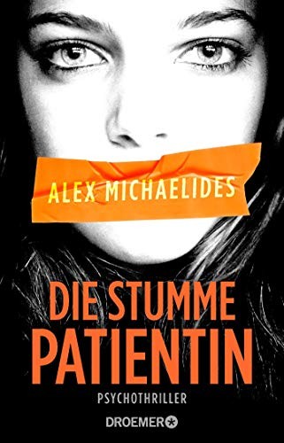 Alex Michaelides: Die stumme Patientin (Paperback, German language, 2019, Droemer HC)