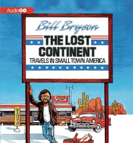 Bill Bryson, William Roberts: The Lost Continent (AudiobookFormat, AudioGO)