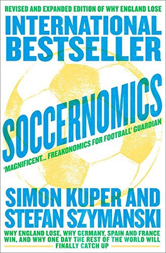 Simon Kuper and Stefan Szymanski: Soccernomics (Paperback, 2018, HARPER COLLINS)