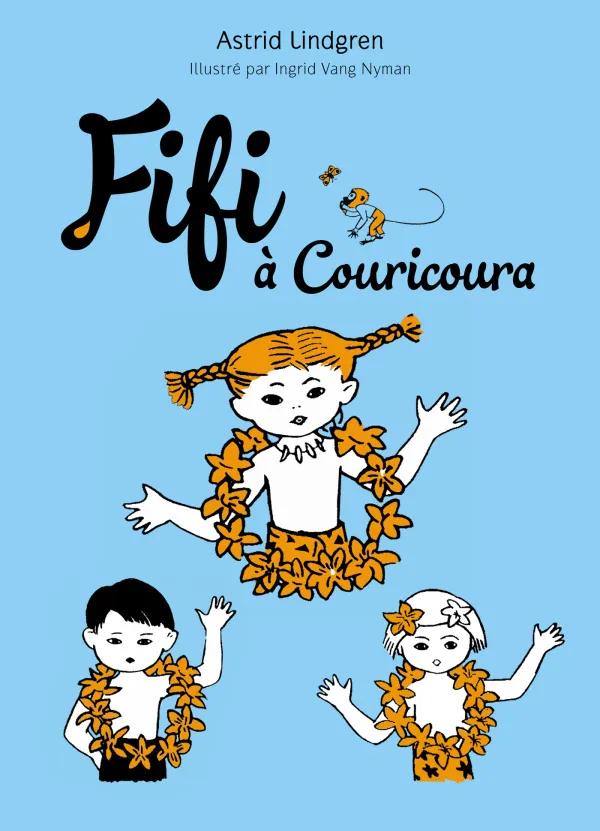 Astrid Lindgren: Fifi à Couricoura (French language, 2013, Hachette)