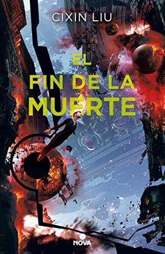 Cixin Liu: El fin de la muerte (Paperback, Spanish language, 2018, Nova)