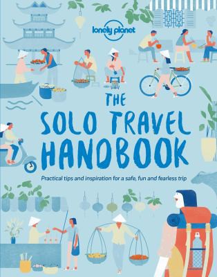 Reid, Sarah (Dancer): The solo travel handbook (2018, Lonely Planet Global Limited)
