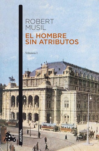 Robert Musil: El hombre sin atributos (Paperback, Spanish language, 2021, Austral)
