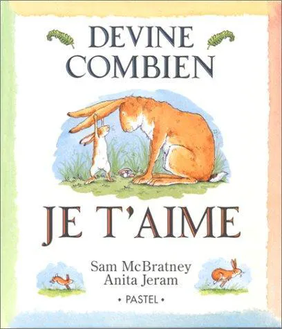 Sam McBratney: Devine Combien Je T'Aime (French language, 1998)