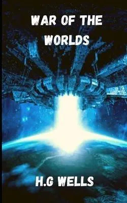 H. G. Wells: War of the Worlds (2021, Independently Published book edition)