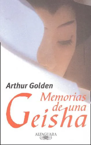 Arthur Golden, Arthur Golden, Arthur Golden: Memorias de una Geisha (Spanish language, 1999)